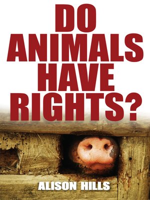 cover image of Do Animals Have Rights?